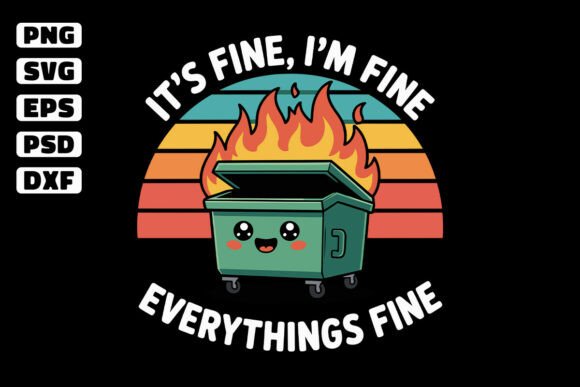 Download Lil Dumpster Fire SVG, It's Fine SVG - Fine Collection